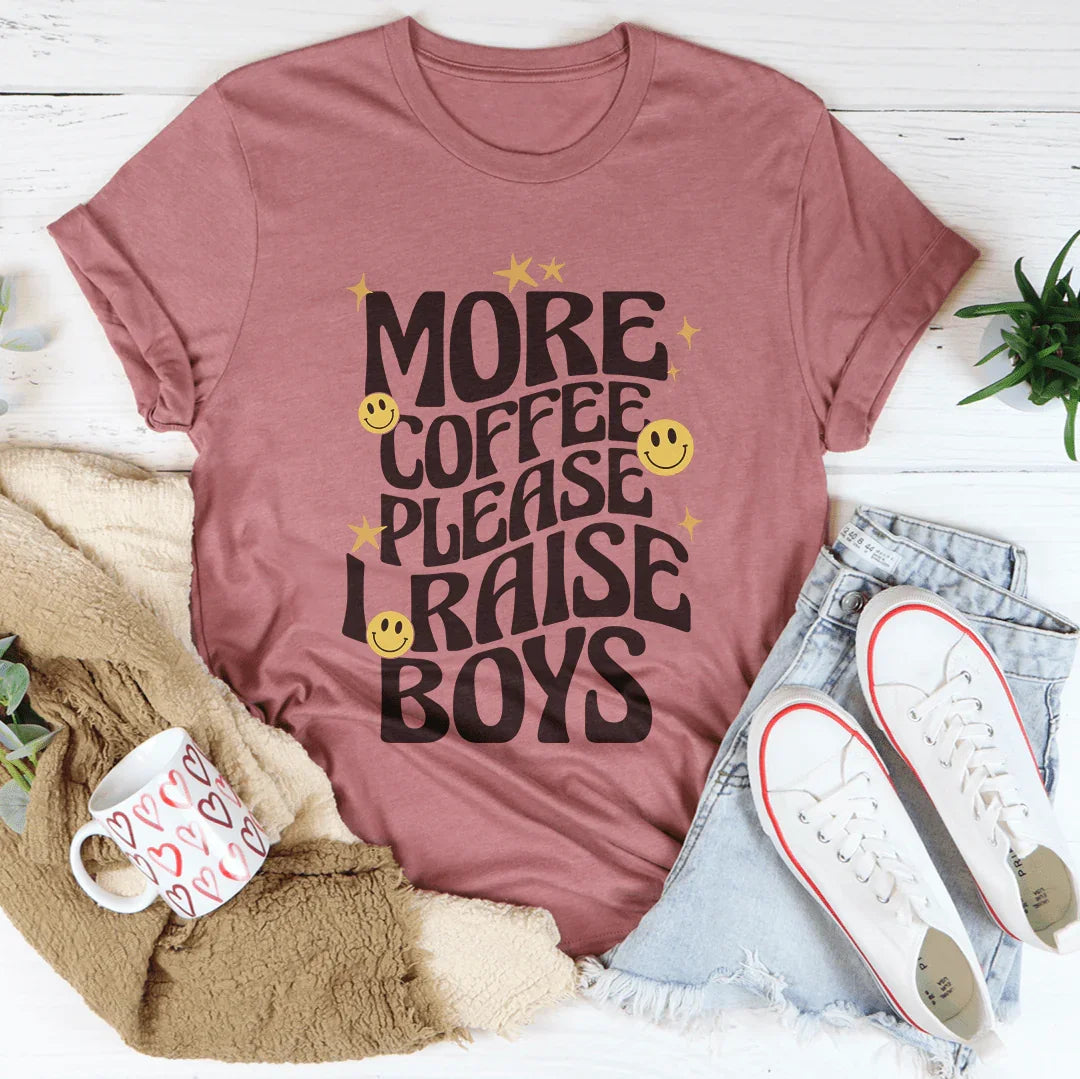 More Coffee Please I Raise Boys Tee Peachy Sunday