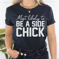 Most Likely To Be A Side Chick Thanksgiving Tee Peachy Sunday