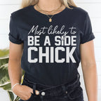 Most Likely To Be A Side Chick Thanksgiving Tee Peachy Sunday