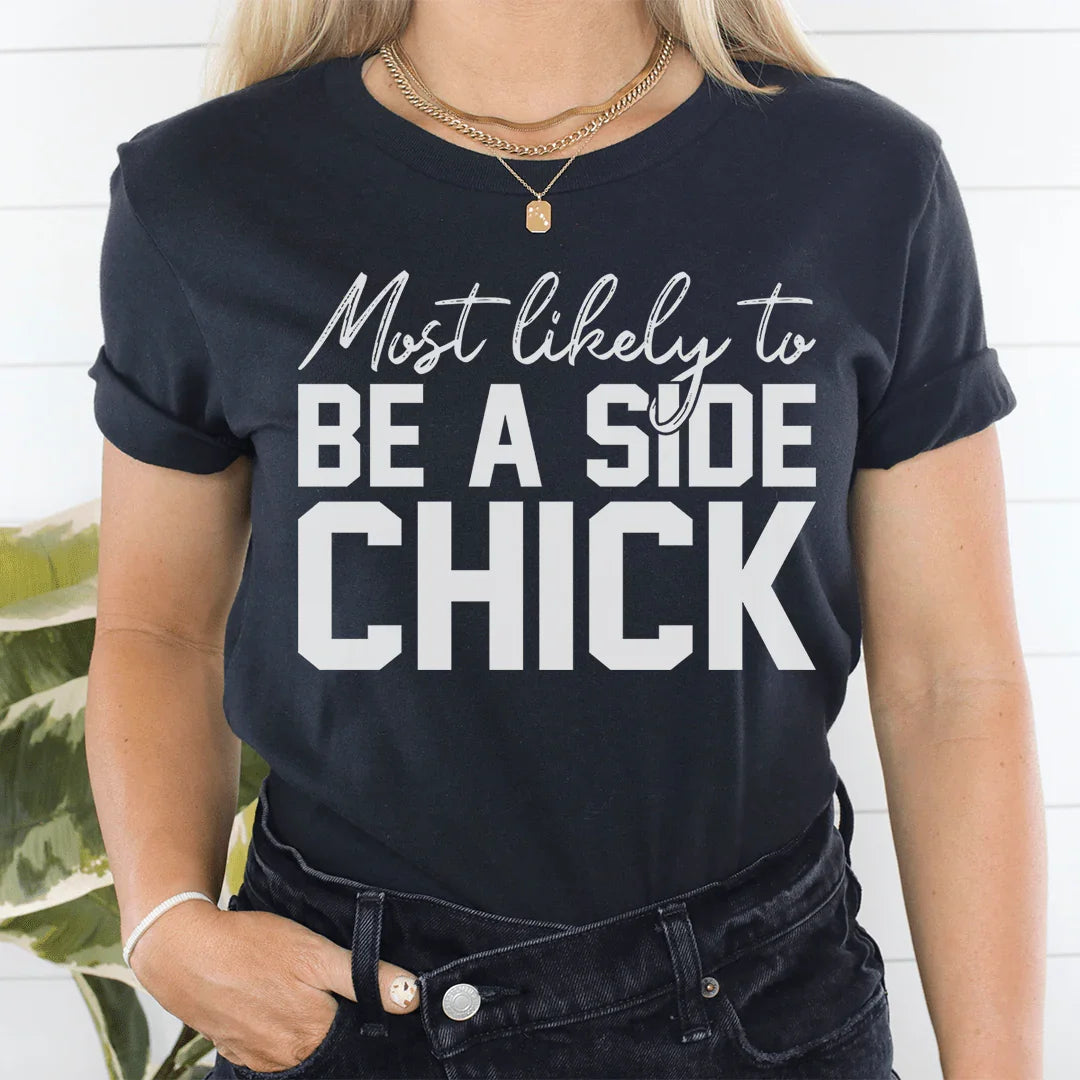 Most Likely To Be A Side Chick Thanksgiving Tee Peachy Sunday