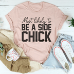 Most Likely To Be A Side Chick Thanksgiving Tee Peachy Sunday