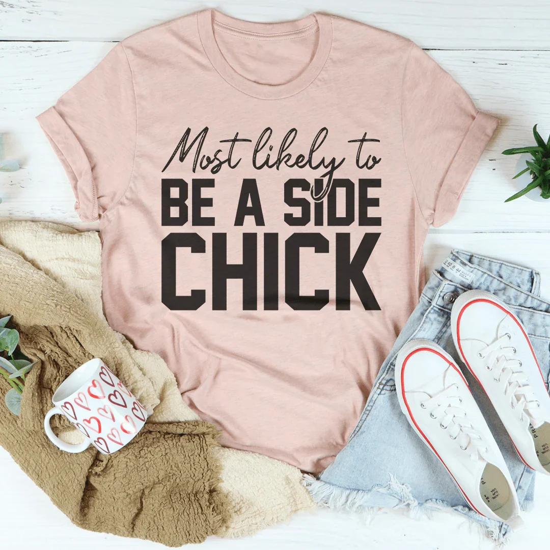 Most Likely To Be A Side Chick Thanksgiving Tee Peachy Sunday