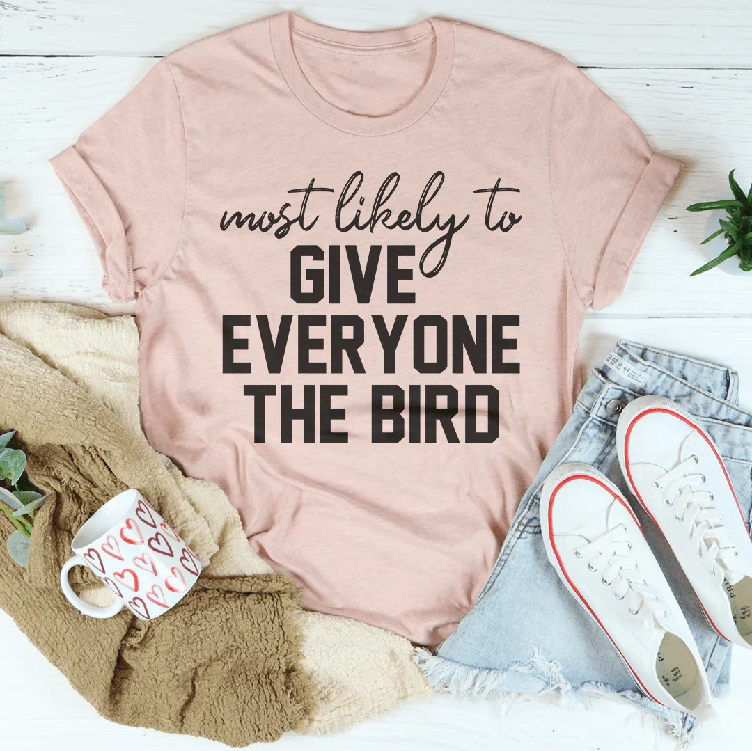 Most Likely To Give Everyone The Bird Thanksgiving Tee Peachy Sunday