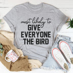 Most Likely To Give Everyone The Bird Thanksgiving Tee Peachy Sunday