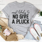 Most Likely To No Give A Pluck Thanksgiving Tee Peachy Sunday