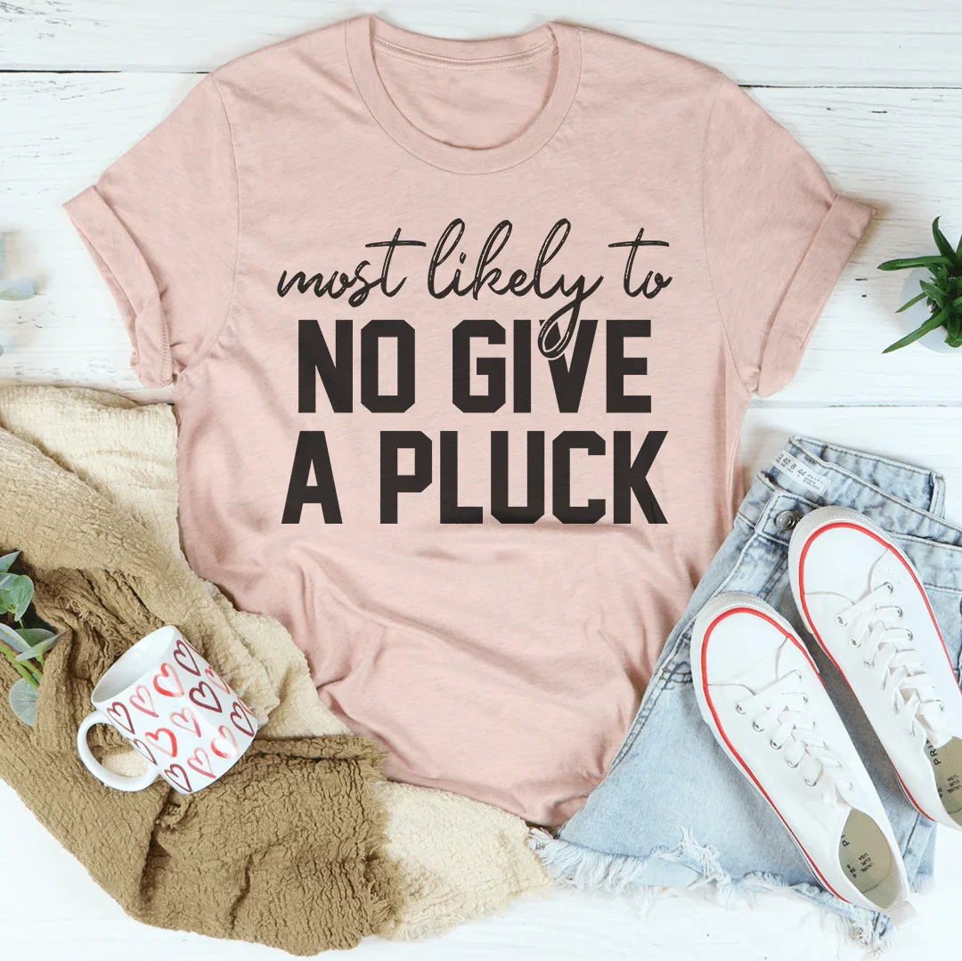 Most Likely To No Give A Pluck Thanksgiving Tee Peachy Sunday