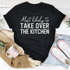 Most Likely To Take Over The Kitchen Thanksgiving Tee
