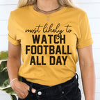 Most Likely To Watch Football All Day Thanksgiving Tee Peachy Sunday