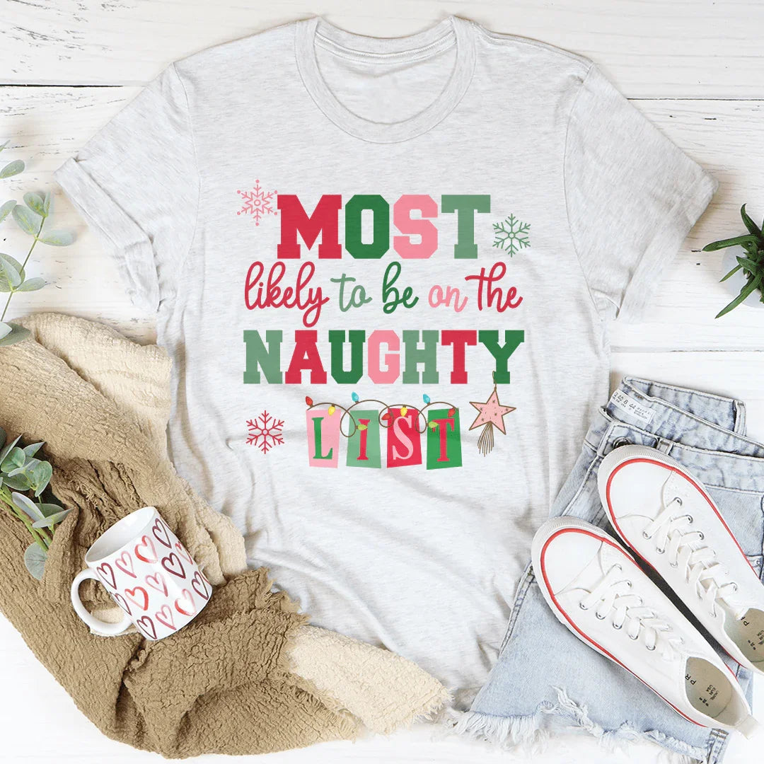 Most Likely To Be On The Naughty List Tee Peachy Sunday