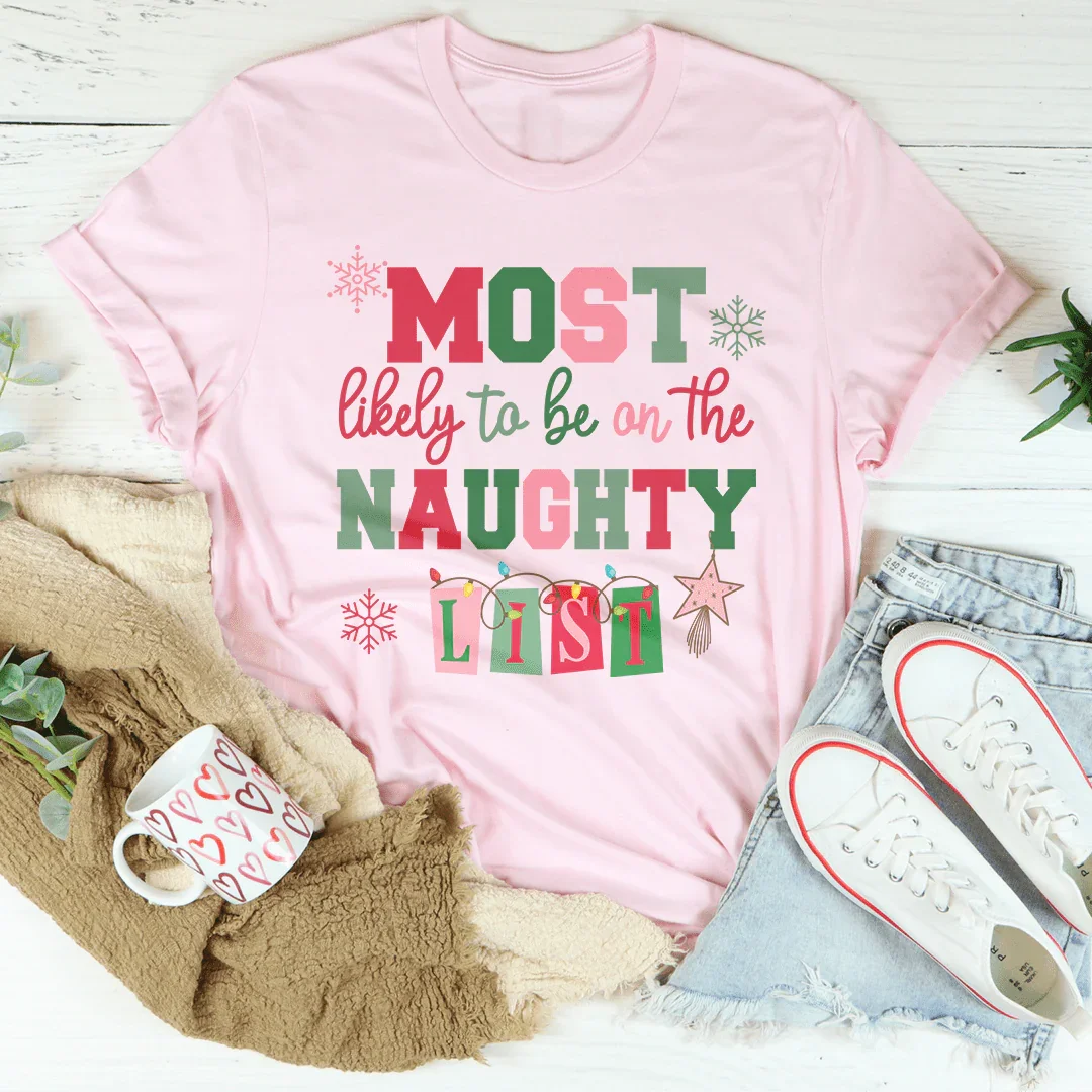 Most Likely To Be On The Naughty List Tee Peachy Sunday
