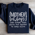 Mother Of Boys Less Drama Than Girls But Harder To Keep Alive Sweatshirt Peachy Sunday
