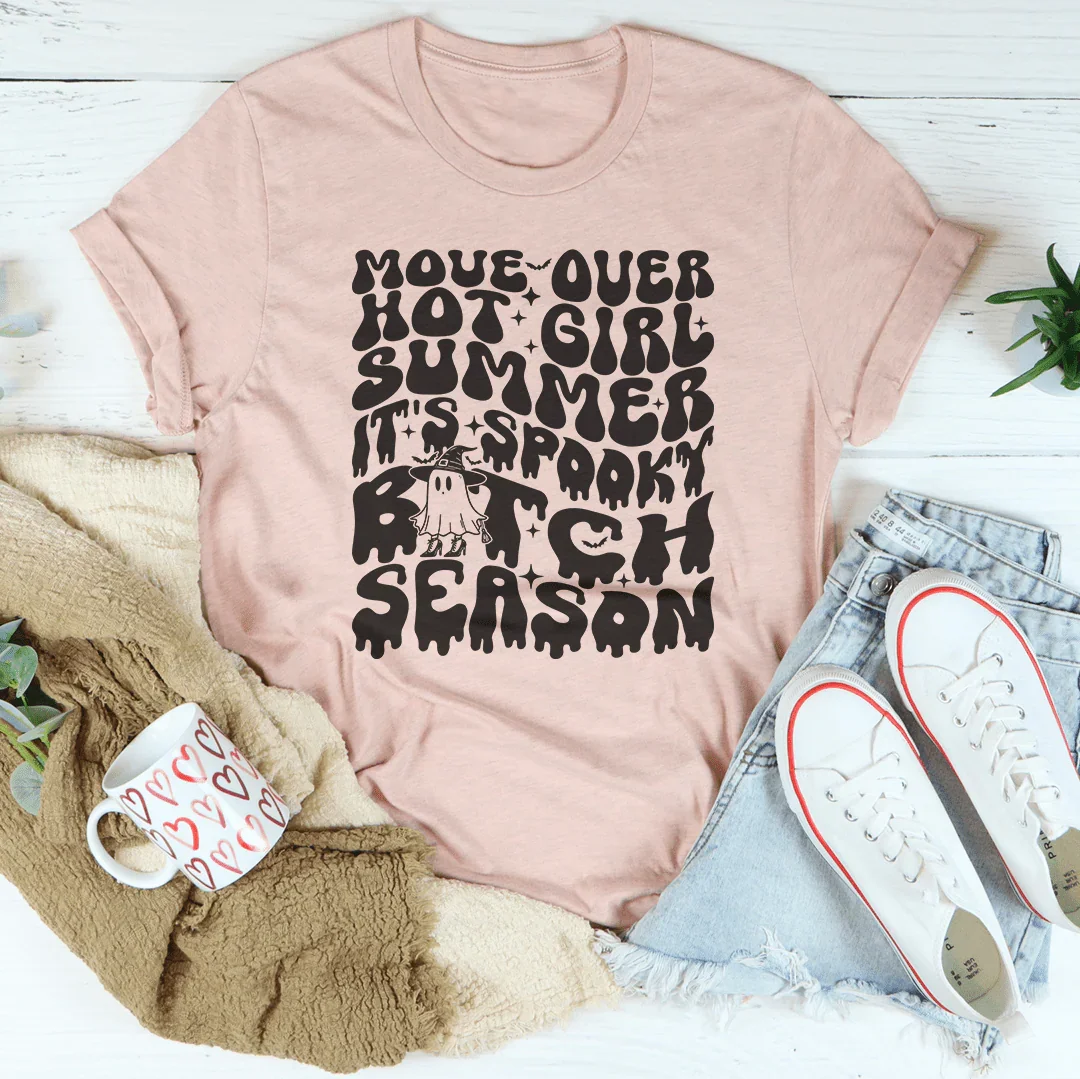 Move Over Hot Girl Summer It's Spooky B-tch Season Tee Peachy Sunday