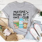 Multiple Drinks At Once Club Tee Peachy Sunday
