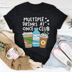 Multiple Drinks At Once Club Tee Peachy Sunday