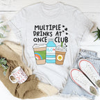 Multiple Drinks At Once Club Tee Peachy Sunday