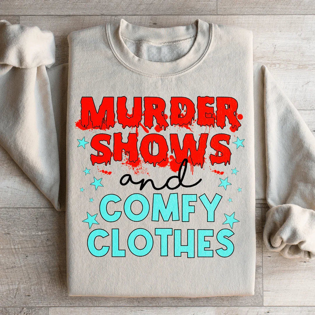 Murder Shows And Comfy Clothes Sweatshirt Peachy Sunday