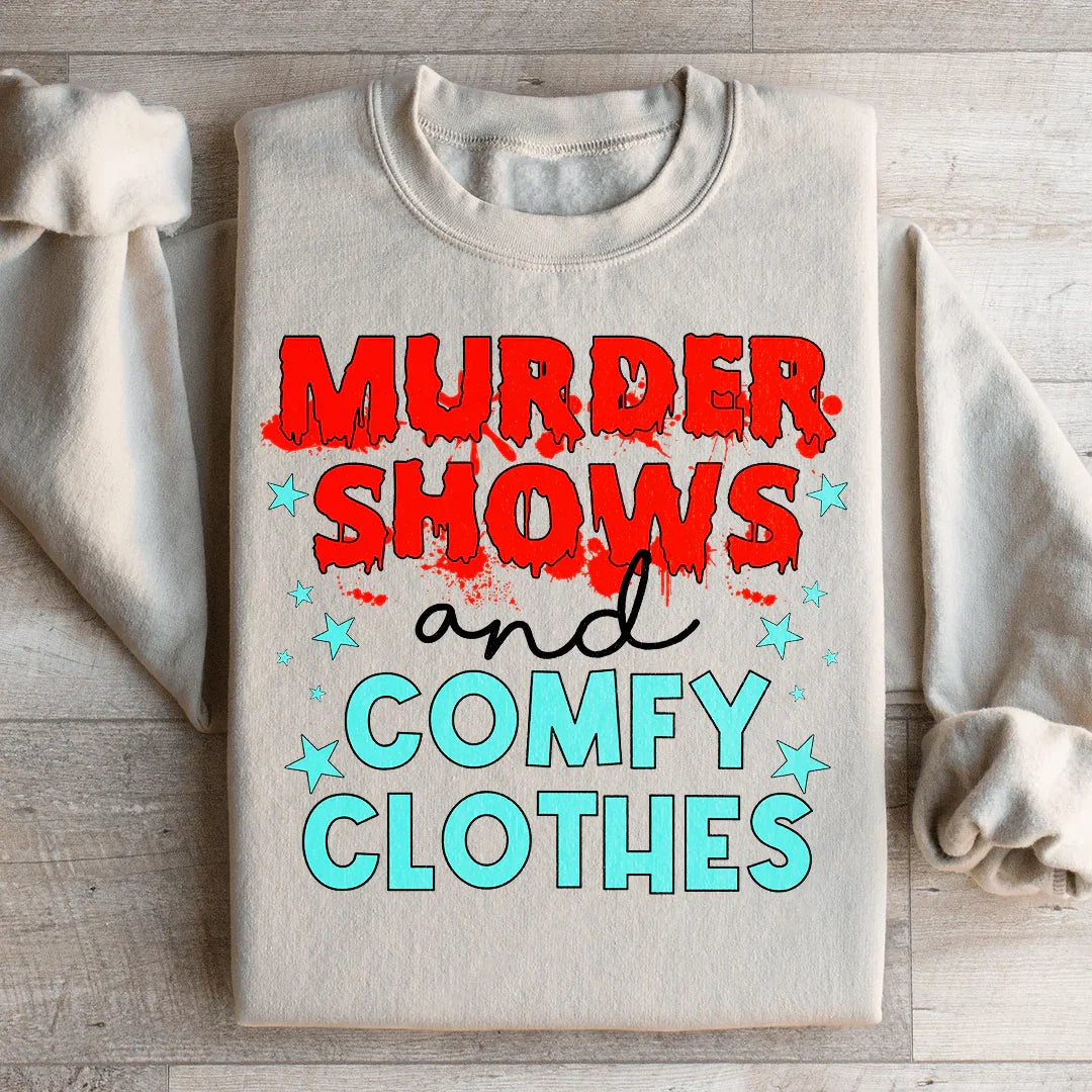 Murder Shows And Comfy Clothes Sweatshirt Peachy Sunday