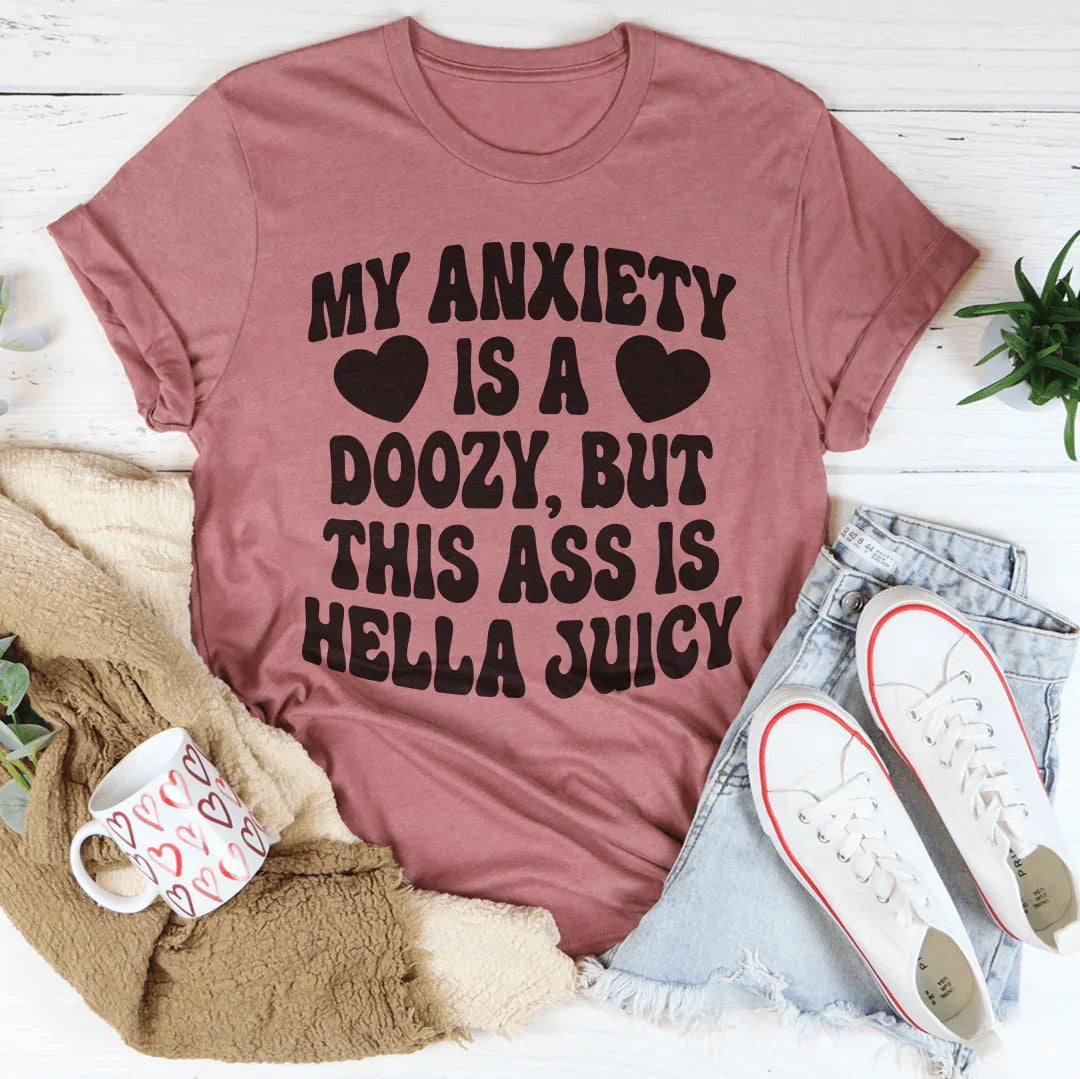 My Anxiety Is A Doozy Tee Peachy Sunday