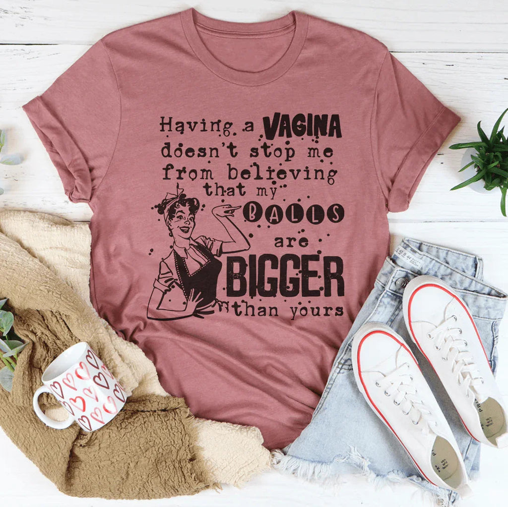 My Balls Are Bigger Than Yours Tee Peachy Sunday
