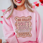 My Bells Don't Jingle Without Coffee Sweatshirt Peachy Sunday