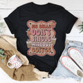 My Bells Don't Jingle Without Coffee Tee Peachy Sunday