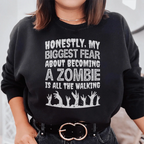 My Biggest Fear About Becoming A Zombie Sweatshirt Peachy Sunday