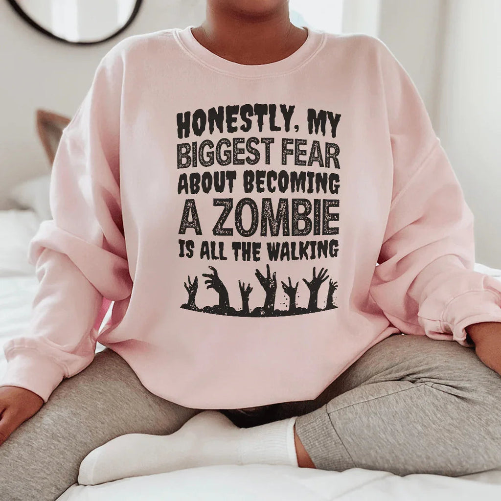 My Biggest Fear About Becoming A Zombie Sweatshirt Peachy Sunday