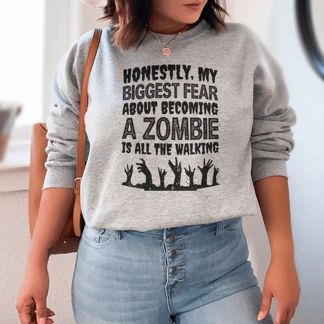 My Biggest Fear About Becoming A Zombie Sweatshirt Peachy Sunday