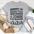 My Biggest Fear About Becoming A Zombie Tee Peachy Sunday