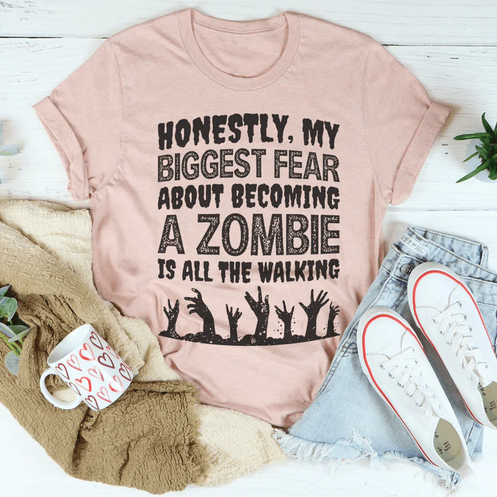 My Biggest Fear About Becoming A Zombie Tee Peachy Sunday