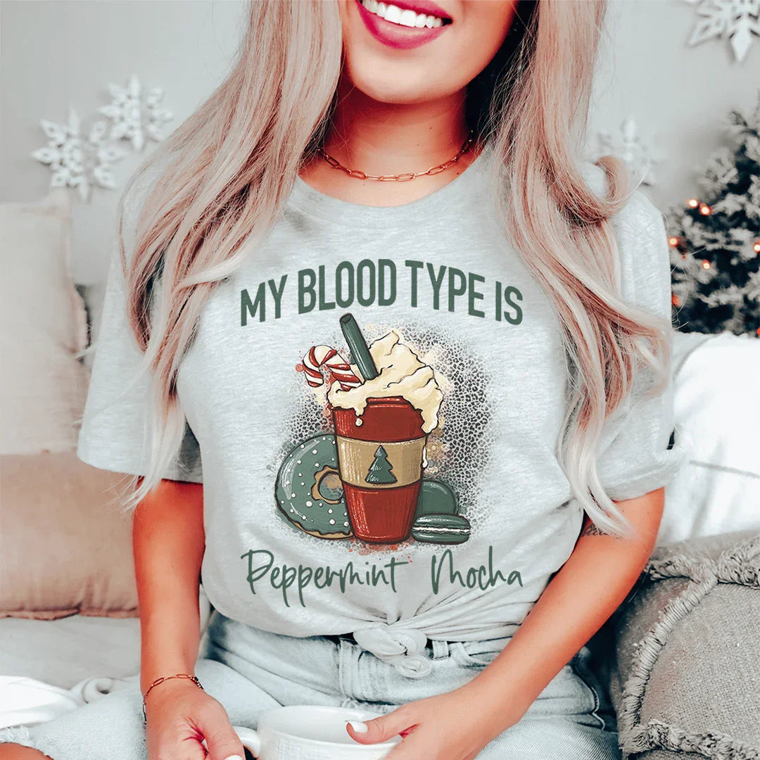 My Blood Type Is Peppermint Mocha Tee Peachy Sunday