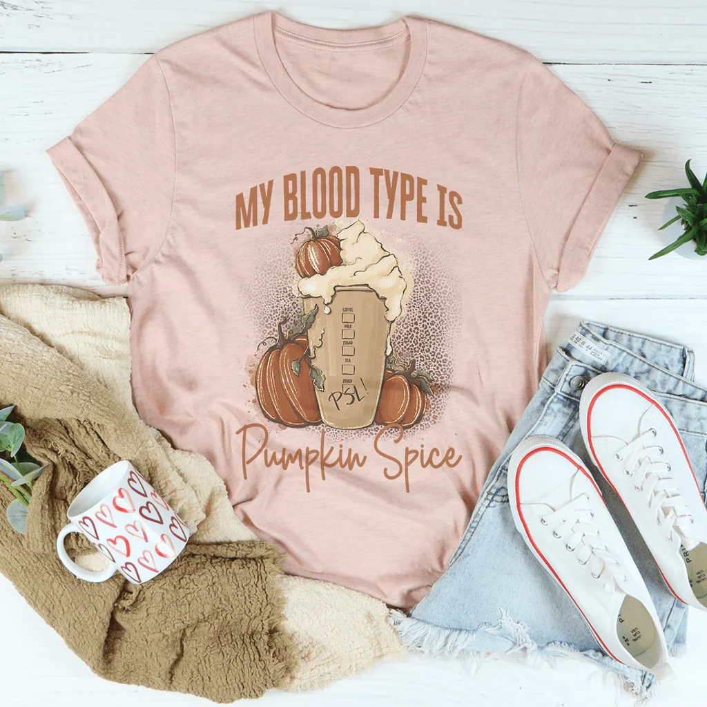 My Blood Type Is Pumpkin Spice Tee Peachy Sunday
