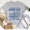 My Boss Told Me To Have A Good Day Tee Peachy Sunday