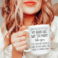 My Brain Has Way Too Many Tabs Open Ceramic Mug 15 oz Peachy Sunday