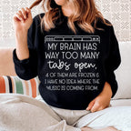 My Brain Has Way Too Many Tabs Open Sweatshirt Peachy Sunday