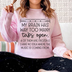 My Brain Has Way Too Many Tabs Open Sweatshirt Peachy Sunday
