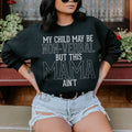 My Child May Be Be Non Verbal But This Mama Ain't Sweatshirt Peachy Sunday
