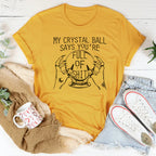 My Crystal Ball Says Tee Peachy Sunday