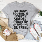 My Daily Routine Tee