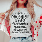 My Daughter Is Super Awesome Tee Peachy Sunday
