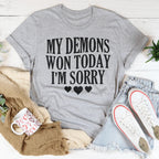 My Demons Won Today I'm Sorry Tee Peachy Sunday