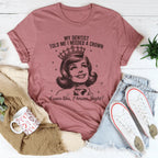 My Dentist Told Me I Needed A Crown Tee Peachy Sunday