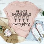 My Doctor Suggests Glasses Everyday Tee