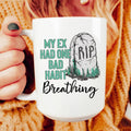 My Ex Had One Bad Habit Ceramic Mug 15 oz Peachy Sunday