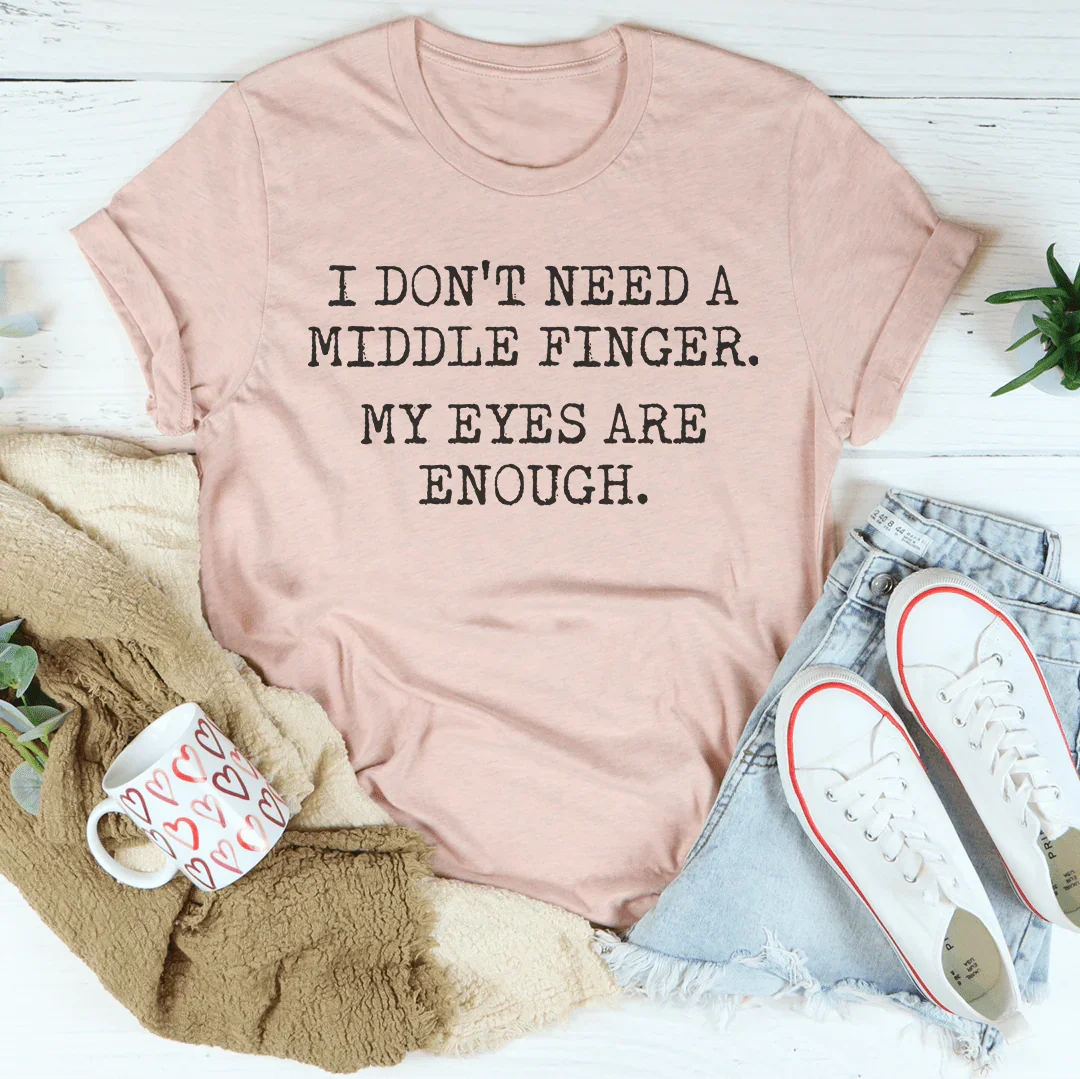 My Eyes Are Enough Tee Peachy Sunday
