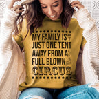 My Family Is Just One Tent Away From A Full Blown Circus Tee Peachy Sunday