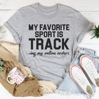 My Favorite Sport Is Tracking My Online Orders Tee Peachy Sunday