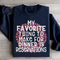 My Favorite Thing To Make For Dinner Sweatshirt Peachy Sunday