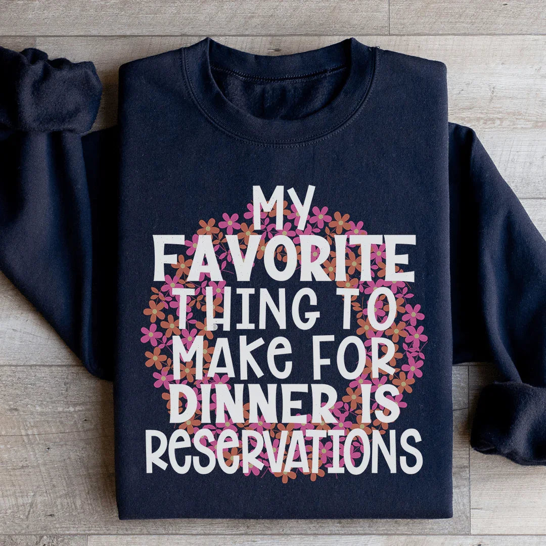 My Favorite Thing To Make For Dinner Sweatshirt Peachy Sunday