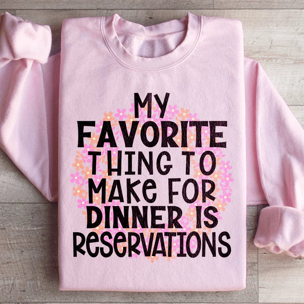 My Favorite Thing To Make For Dinner Sweatshirt Peachy Sunday